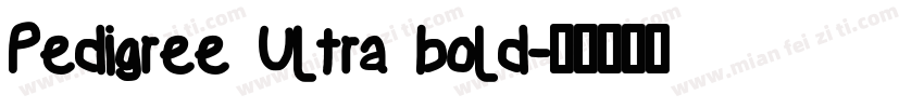 Pedigree Ultra bold字体转换